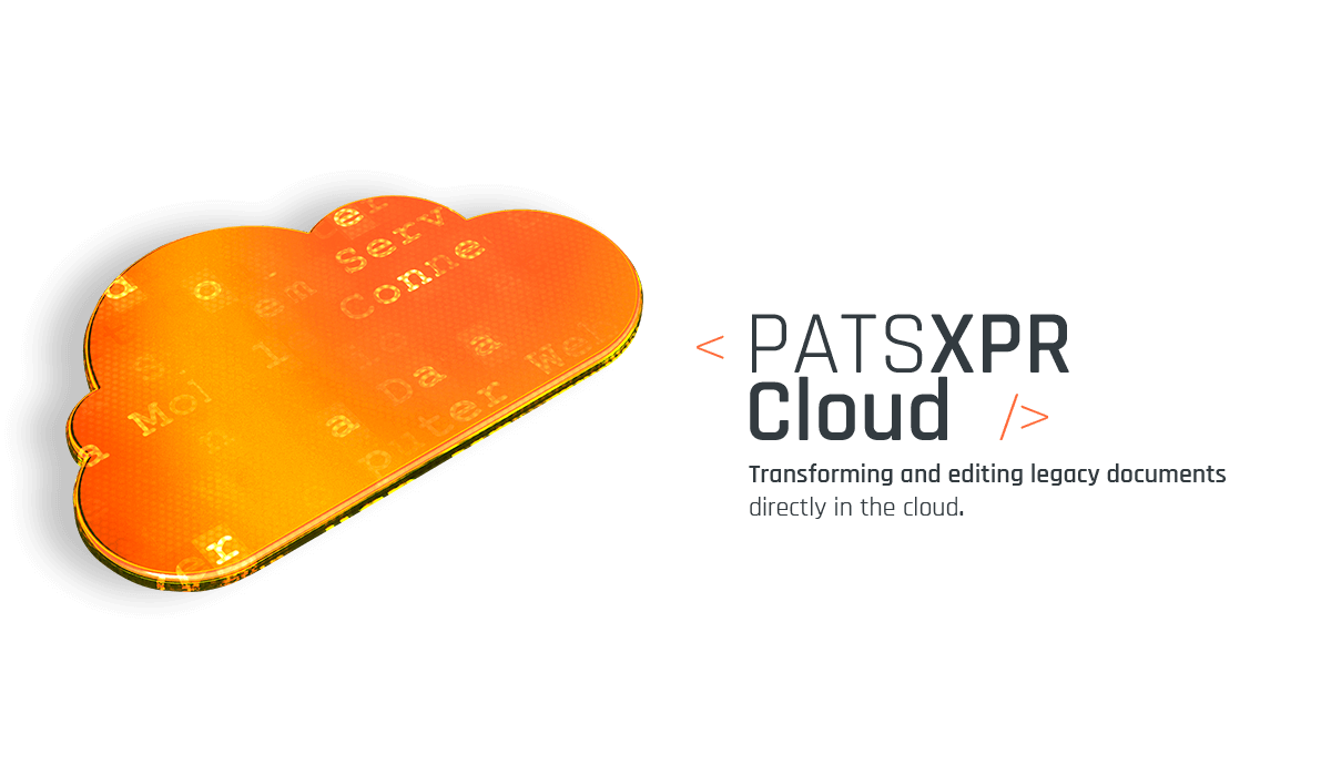 PATSXPR Cloud - Transforming and editing legacy documents directly in the cloud.